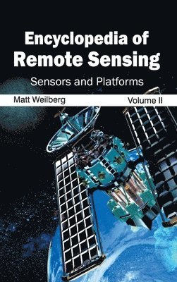 bokomslag Encyclopedia of Remote Sensing: Volume II (Sensors and Platforms)