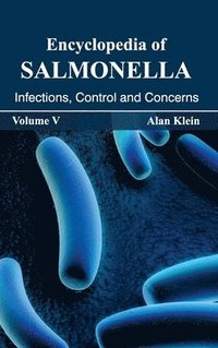 bokomslag Encyclopedia of Salmonella: Volume V (Infections, Control and Concerns)