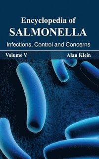 bokomslag Encyclopedia of Salmonella: Volume V (Infections, Control and Concerns)