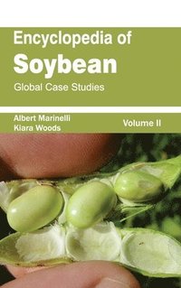 bokomslag Encyclopedia of Soybean: Volume 02 (Global Case Studies)