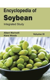 bokomslag Encyclopedia of Soybean: Volume 03 (Integrated Study)