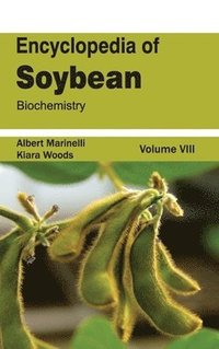 bokomslag Encyclopedia of Soybean: Volume 08 (Biochemistry)