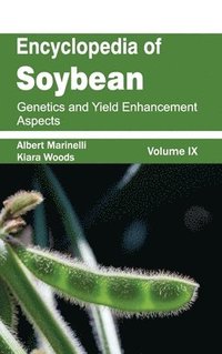 bokomslag Encyclopedia of Soybean: Volume 09 (Genetics and Yield Enhancement Aspects)