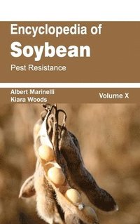 bokomslag Encyclopedia of Soybean: Volume 10 (Pest Resistance)