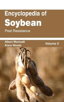 Encyclopedia of Soybean: Volume 10 (Pest Resistance) 1