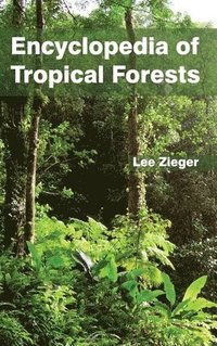 bokomslag Encyclopedia of Tropical Forests