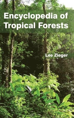 Encyclopedia of Tropical Forests 1