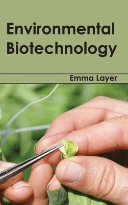 Emma Layer - Environmental Biotechnology, Inbunden