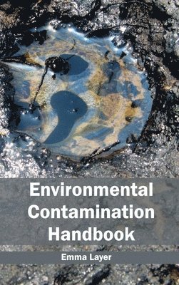 Emma Layer - Environmental Contamination Handbook, Inbunden