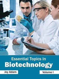 bokomslag Essential Topics in Biotechnology: Volume I