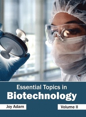 Essential Topics in Biotechnology: Volume II 1