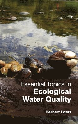 Essential Topics in Ecological Water Quality 1