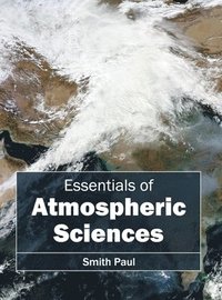 bokomslag Essentials of Atmospheric Sciences