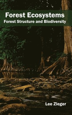 bokomslag Forest Ecosystems: Forest Structure and Biodiversity