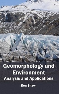 bokomslag Geomorphology and Environment: Analysis and Applications