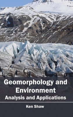 Geomorphology and Environment: Analysis and Applications 1