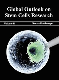 bokomslag Global Outlook on Stem Cells Research: Volume II
