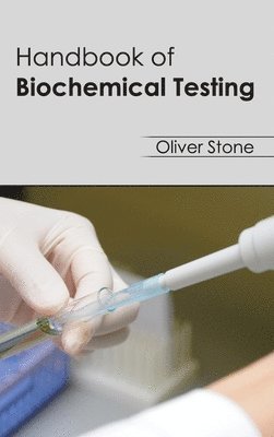 Oliver Stone - Handbook of Biochemical Testing, Inbunden