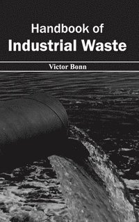 bokomslag Handbook of Industrial Waste