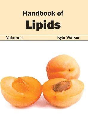 Kyle Walker - Handbook of Lipids: Volume I, Inbunden