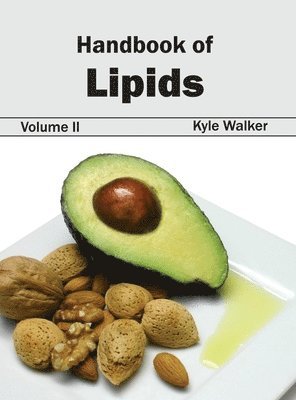 Handbook of Lipids: Volume II 1