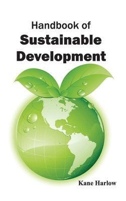 Kane Harlow - Handbook of Sustainable Development, Inbunden