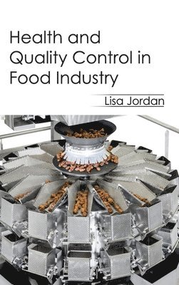 Lisa Jordan - Health and Quality Control in Food Industry, Inbunden
