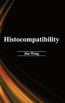 Jim Wang - Histocompatibility, Inbunden