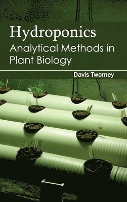 bokomslag Hydroponics: Analytical Methods in Plant Biology