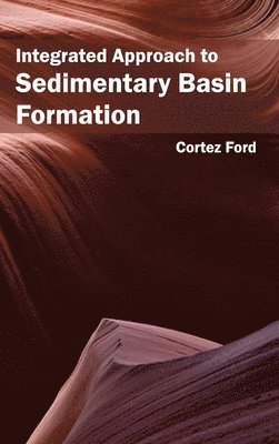 Integrated Approach to Sedimentary Basin Formation 1