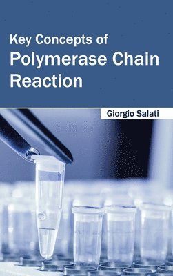 bokomslag Key Concepts of Polymerase Chain Reaction