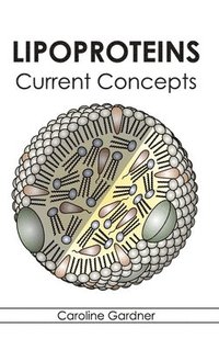 bokomslag Lipoproteins: Current Concepts