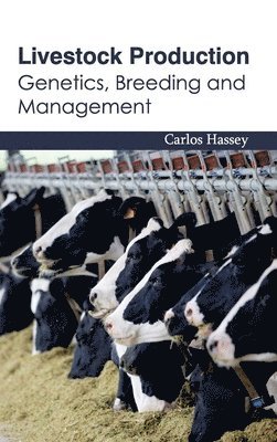 Livestock Production: Genetics, Breeding and Management 1