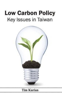 bokomslag Low Carbon Policy: Key Issues in Taiwan