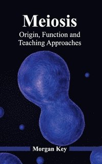 bokomslag Meiosis: Origin, Function and Teaching Approaches