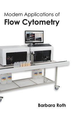 Barbara Roth - Modern Applications of Flow Cytometry, Inbunden