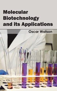 bokomslag Molecular Biotechnology and Its Applications