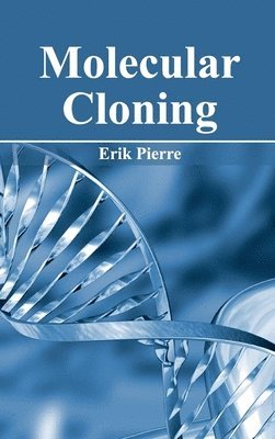 Erik Pierre - Molecular Cloning, Inbunden
