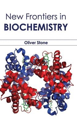 Oliver Stone - New Frontiers in Biochemistry, Inbunden