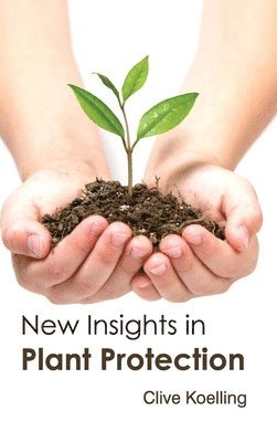 bokomslag New Insights in Plant Protection