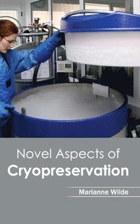 bokomslag Novel Aspects of Cryopreservation