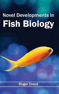 bokomslag Novel Developments in Fish Biology