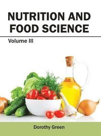bokomslag Nutrition and Food Science: Volume III