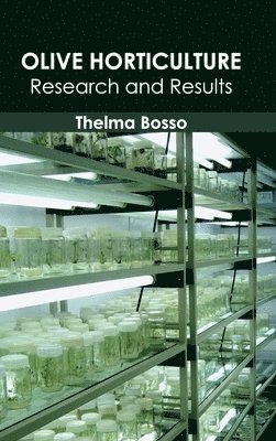 bokomslag Olive Horticulture: Research and Results