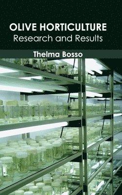 Olive Horticulture: Research and Results 1