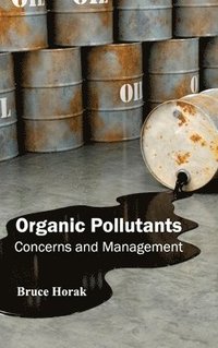 bokomslag Organic Pollutants: Concerns and Management