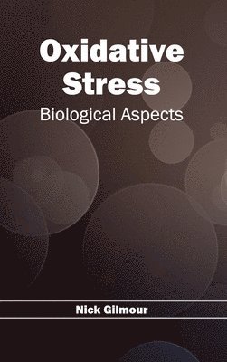 bokomslag Oxidative Stress: Biological Aspects