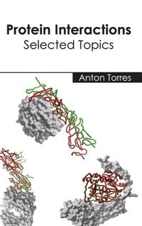 bokomslag Protein Interactions: Selected Topics