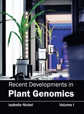 Recent Developments in Plant Genomics: Volume I 1