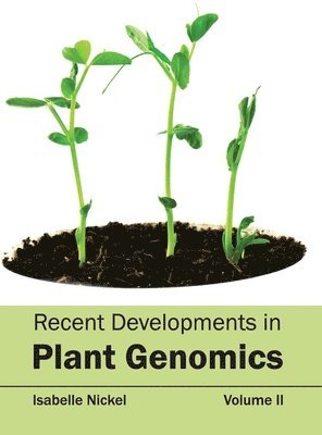 Recent Developments in Plant Genomics: Volume II 1